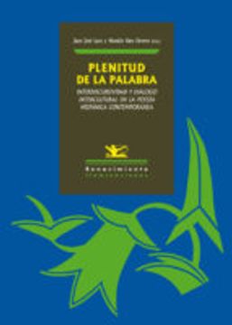 portada Plenitud de la Palabra: Interdiscursividad y Diã¡ Logo Intercultural en la Poesã­A Hispã¡ Nica Contemporã¡ Nea (Iluminaciones) (in Spanish)