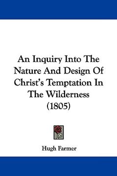 portada an inquiry into the nature and design of christ's temptation in the wilderness (1805) (en Inglés)