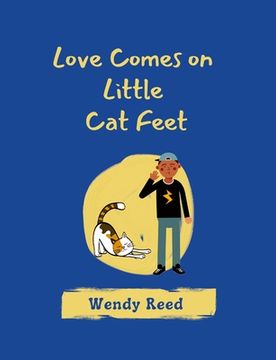 portada Love Comes on Little Cat Feet (en Inglés)