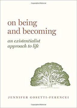 portada On Being and Becoming: An Existentialist Approach to Life (Guides to the Good Life Series) (in English)