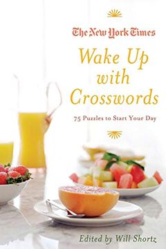 portada The new York Times Wake up With Crosswords: 75 Puzzles to Start Your day (New York Times Crossword Collections) (en Inglés)