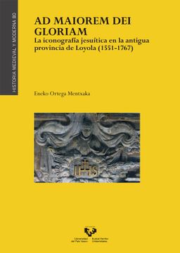 portada Ad Maiorem dei Gloriam (Historia Medieval y Moderna) (in Spanish)