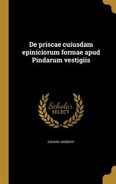 portada De priscae cuiusdam epiniciorum formae apud Pindarum vestigiis (en Latin)