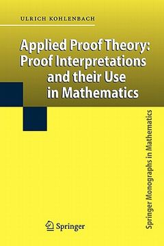 portada applied proof theory: proof interpretations and their use in mathematics (en Inglés)