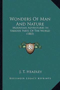 portada wonders of man and nature: mountain adventures in various parts of the world (1885) (en Inglés)