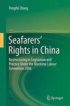portada Seafarers' Rights in China: Restructuring in Legislation and Practice Under the Maritime Labour Convention 2006 (en Inglés)