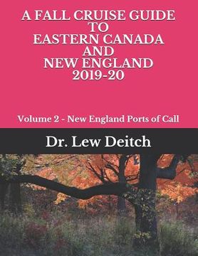 portada A Fall Cruise Guide to Eastern Canada and New England 2019-20: Volume 2 - New England Ports of Call (in English)