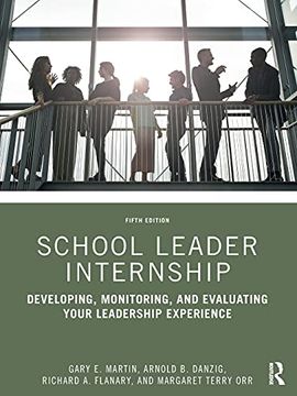 portada School Leader Internship: Developing, Monitoring, and Evaluating Your Leadership Experience (en Inglés)
