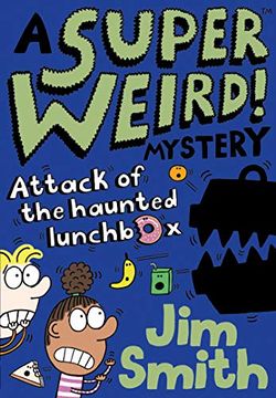 portada A Super Weird! Mystery: Attack of the Haunted Lunchbox (in English)