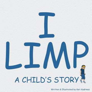 portada I Limp: A Child's Story (en Inglés)