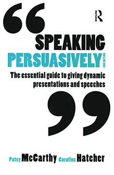 portada Speaking Persuasively: The Essential Guide to Giving Dynamic Presentations and Speeches (in English)