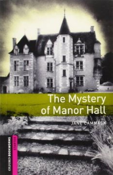 portada Oxford Bookworms Library: Starter Level: The Mystery of Manor Hall (Oxford Bookworms Starter) 