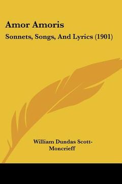 portada amor amoris: sonnets, songs, and lyrics (1901) (in English)