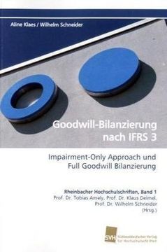 portada Goodwill-Bilanzierung nach IFRS 3: Impairment-Only Approach und Full Goodwill Bilanzierung
