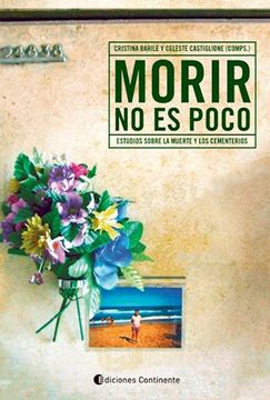 portada Morir no es Poco. Estudios Sobre la Muerte y los Cementerios (in Spanish)
