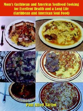 portada mom's caribbean and americas soulfood cooking for excellent health and a long life (caribbean and american soul food) (in English)