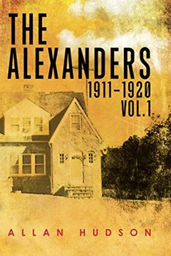 portada The Alexanders Vol. 1 1911-1920 (en Inglés)