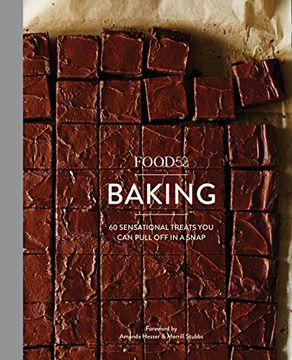 portada Food52 Baking: 60 Sensational Treats you can Pull off in a Snap (Food52 Works) (en Inglés)
