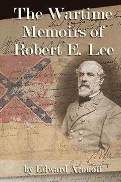 portada The Wartime Memoirs of Robert E Lee (en Inglés)