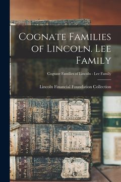 portada Cognate Families of Lincoln. Lee Family; Cognate Families of Lincoln - Lee Family