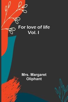 portada For love of life; vol I (en Inglés)