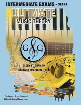 portada Intermediate Music Theory Exams Set #1 - Ultimate Music Theory Exam Series: Preparatory, Basic, Intermediate & Advanced Exams Set #1 & Set #2 - Four E (en Inglés)