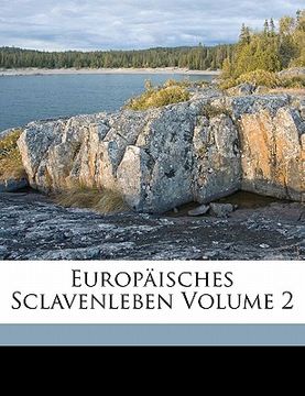 portada Europäisches Sclavenleben Volume 2 (en Alemán)