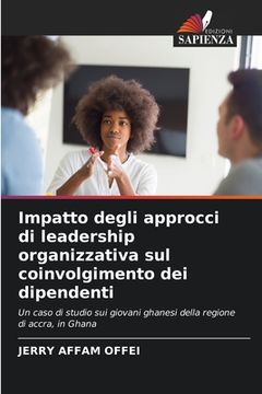 portada Impatto degli approcci di leadership organizzativa sul coinvolgimento dei dipendenti (in Italian)