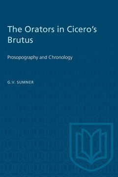 portada The Orators in Cicero's Brutus: Prosopography and Chronology