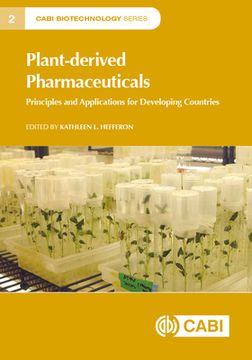 Plant-Derived Pharmaceuticals: Principles and Applications for Developing Countries (en Inglés)
