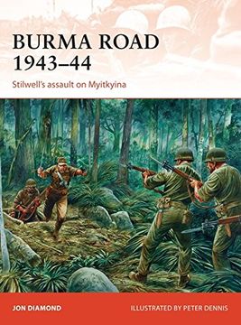 portada Burma Road 1943–44: Stilwell's assault on Myitkyina (Campaign)