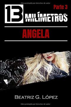 portada 13 Milímetros (Parte 3) - Angela