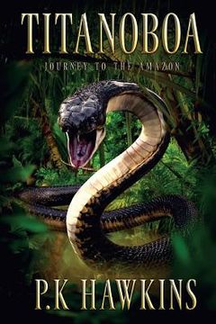 portada Titanoboa: Journey To The Amazon (en Inglés)