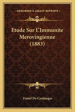 portada Etude Sur L'Immunite Merovingienne (1883) (in French)