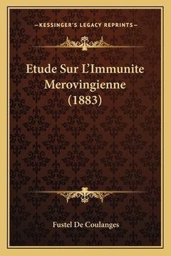 portada Etude Sur L'Immunite Merovingienne (1883) (en Francés)