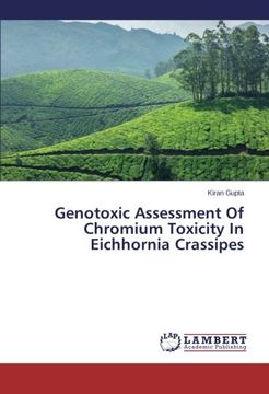portada Genotoxic Assessment of Chromium Toxicity in Eichhornia Crassipes