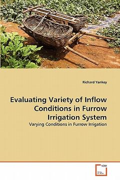 portada evaluating variety of inflow conditions in furrow irrigation system (en Inglés)