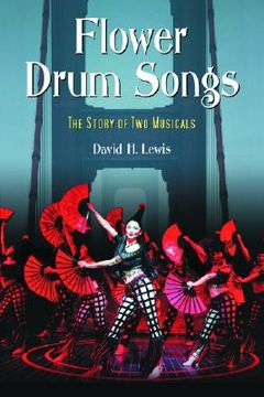 portada flower drum songs: the story of two musicals (en Inglés)