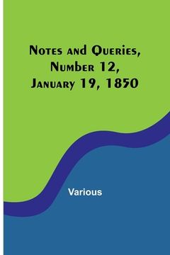 portada Notes and Queries, Number 12, January 19, 1850 (en Inglés)
