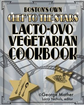 portada Boston's Own Chef To The Stars Lacto-Ovo Vegetarian Cookbook (in English)