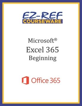 portada Microsoft Excel 365: Beginning: Student Manual (Black & White) (en Inglés)