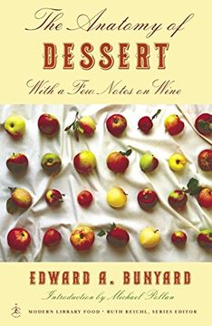 portada The Anatomy of Dessert: With a few Notes on Wine (Modern Library) (en Inglés)