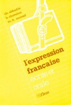 portada Lexpression Francaise - Ecrite et Orale: Text and Exercise Book