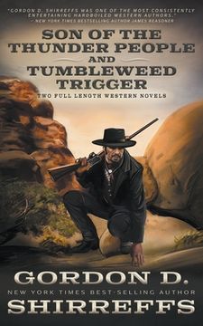 portada Son of the Thunder People and Tumbleweed Trigger: Two Full Length Western Novels (en Inglés)