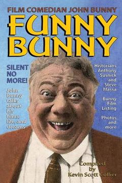 portada Film Comedian John Bunny: Funny Bunny (en Inglés)
