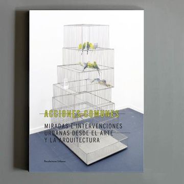 portada Acciones comunes.: Miradas e intervenciones urbanas desde el arte y la arquitectura. (Conferences [CCS])