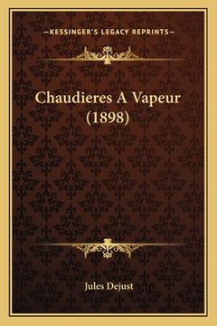 portada Chaudieres A Vapeur (1898) (en Francés)