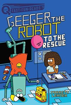 portada To the Rescue: Geeger the Robot (Geeger the Robot; Quix Fast fun Reads) (en Inglés)