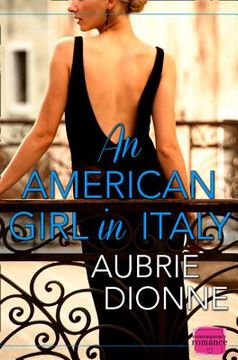 portada An American Girl in Italy: Harperimpulse Contemporary Romance (en Inglés)