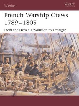 portada French Warship Crews 1789-1805: From the French Revolution to Trafalgar